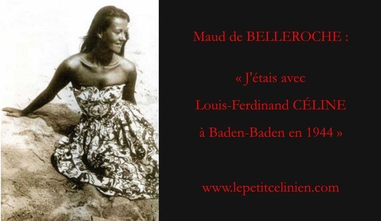 Maud de Belleroche LouisFerdinand CLINE le tmoignage de Maud de