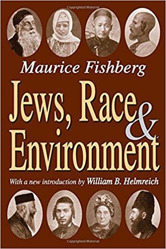 Maurice Fishberg Jews Race and Environment Maurice Fishberg William B Helmreich