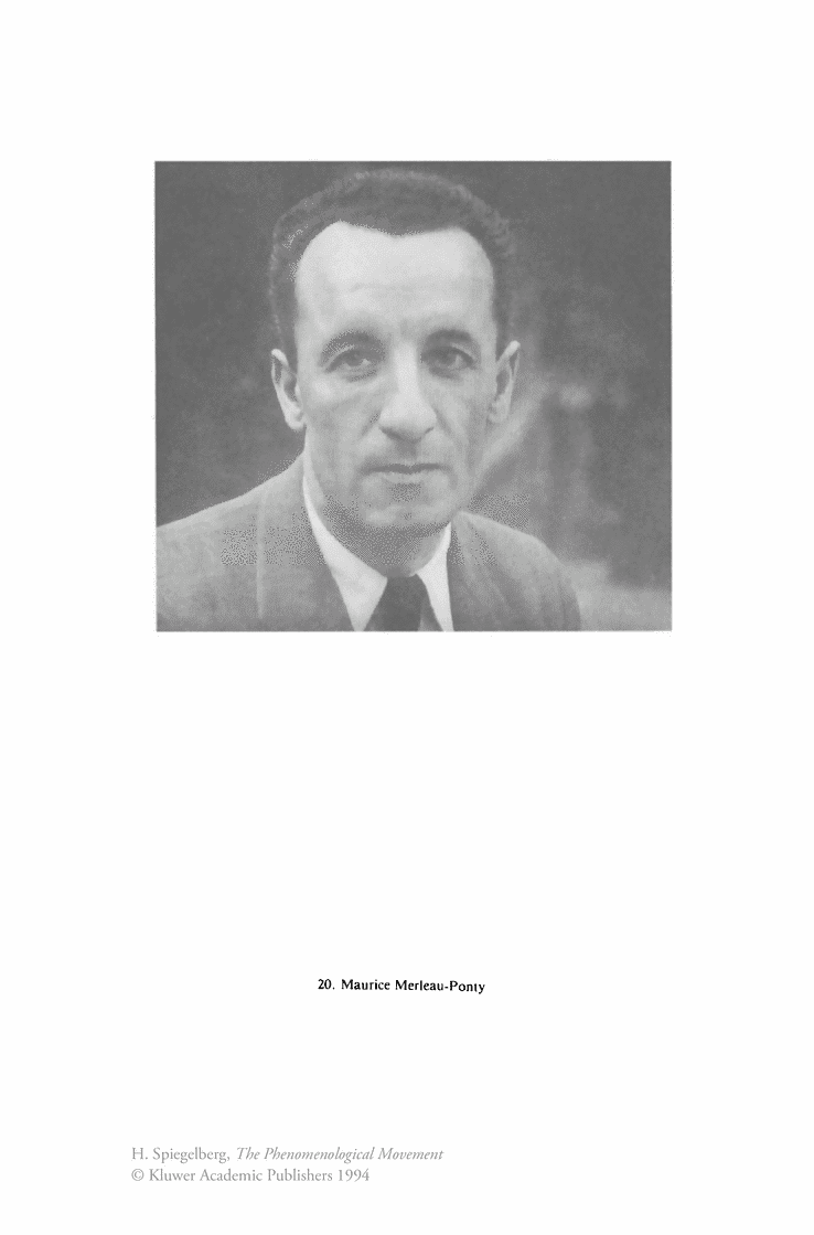 Maurice Merleau-Ponty The Phenomenological Philosophy of Maurice MerleauPonty 19081961