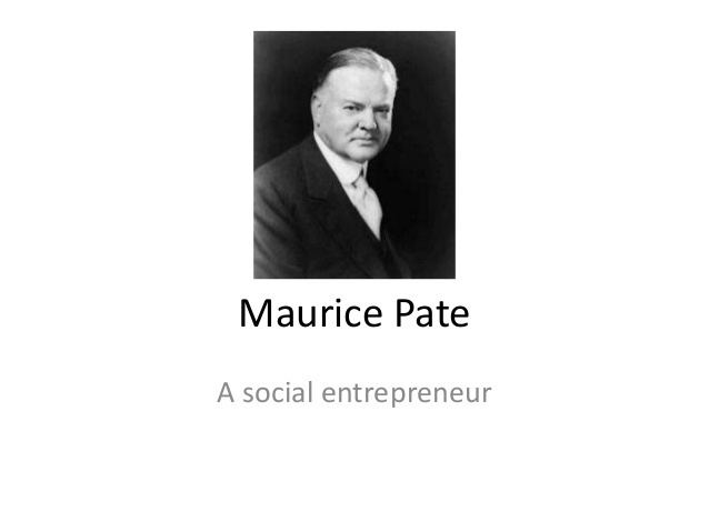 Maurice Pate Maurice Pate A Social Entrepenuer