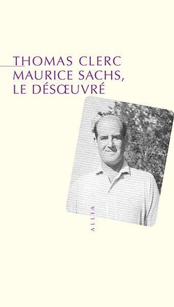 Maurice Sachs Editions Allia Livre Maurice Sachs le dsuvr