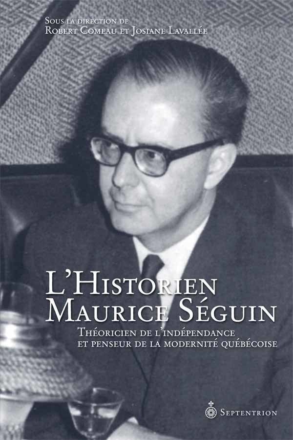 Maurice Séguin wwwseptentrionqccasystembooksimages000000