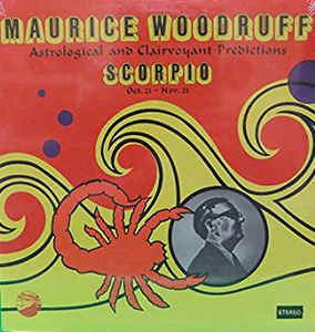 Maurice Woodruff Maurice Woodruff Astrological and Clairvoyant Predictions Scorpio