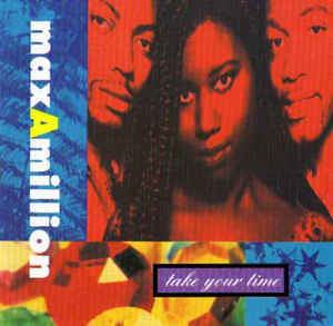 Max-A-Million MaxAMillion Take Your Time CD Album at Discogs