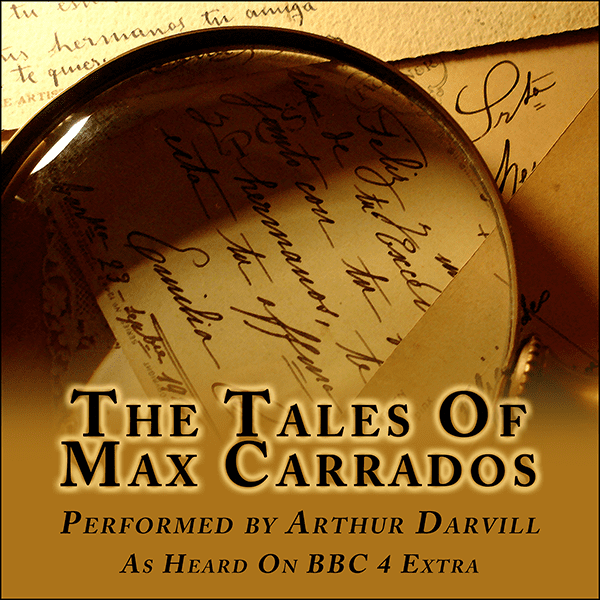 Max Carrados The Tales Of Max Carrados Spokenworld Audio