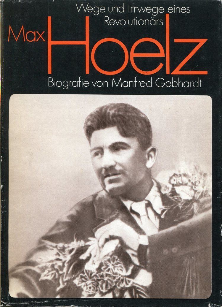 Max Hoelz Gebhardt Manfred Max Hoelz