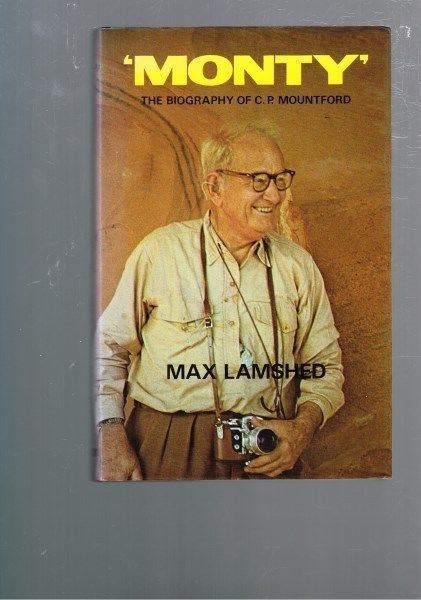 Max Lamshed Monty The Biography of C P Mountford by Max Lamshed eBay