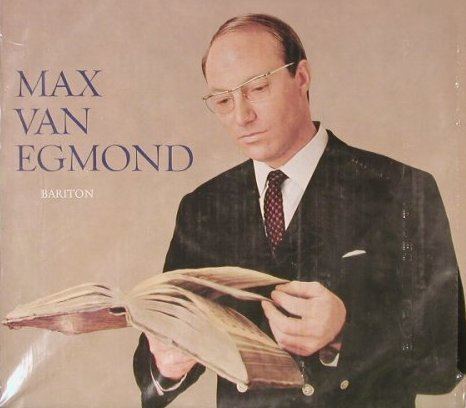 Max van Egmond Max van Egmond BassBaritone Short Biography