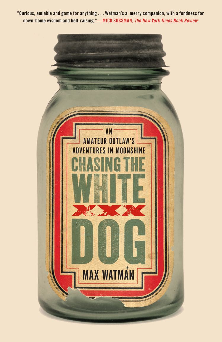 Max Watman Chasing the White Dog Book by Max Watman Official Publisher Page
