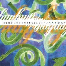 Mayday (King Cobb Steelie album) httpsuploadwikimediaorgwikipediaenthumbc