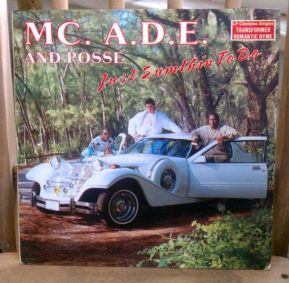MC ADE Rare MC ADE and Posse Just Sumthin39 To Do by