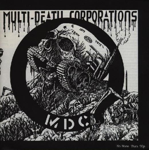 MDC (band) MDC Multi Death Corporation Why didn39t I keep all my rad band