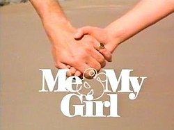 Me and My Girl (TV series) Me and My Girl TV series Wikipedia