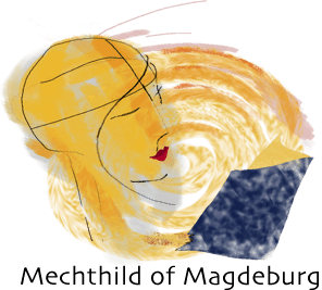 Mechthild of Magdeburg Mechthild of Magdeburg Informations Biography Forum Book