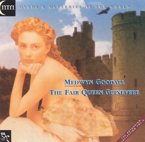 Medwyn Goodall Fair Queen Guinevere Medwyn Goodall Songs Reviews Credits