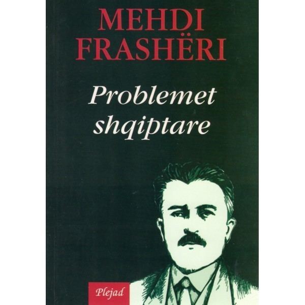 Mehdi Frashëri Problemet shqiptare Mehdi Frasheri Libraria ShtepiaeLibritcom