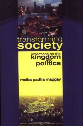 Melba Padilla Maggay Transforming Society by Melba Padilla Maggay