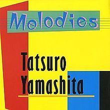 Melodies (Tatsuro Yamashita album) httpsuploadwikimediaorgwikipediaenthumb5