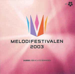 Melodifestivalen 2003 httpsimgdiscogscommskwrImVYxaP0zeQIT0I575Z