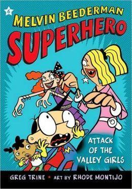Melvin Beederman series Melvin Beederman Superhero Attack of the Valley Girls by Greg