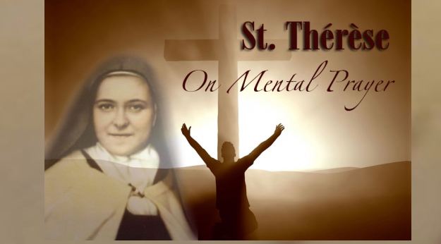Mental prayer St Thrse on Mental Prayer News Order of Carmelites