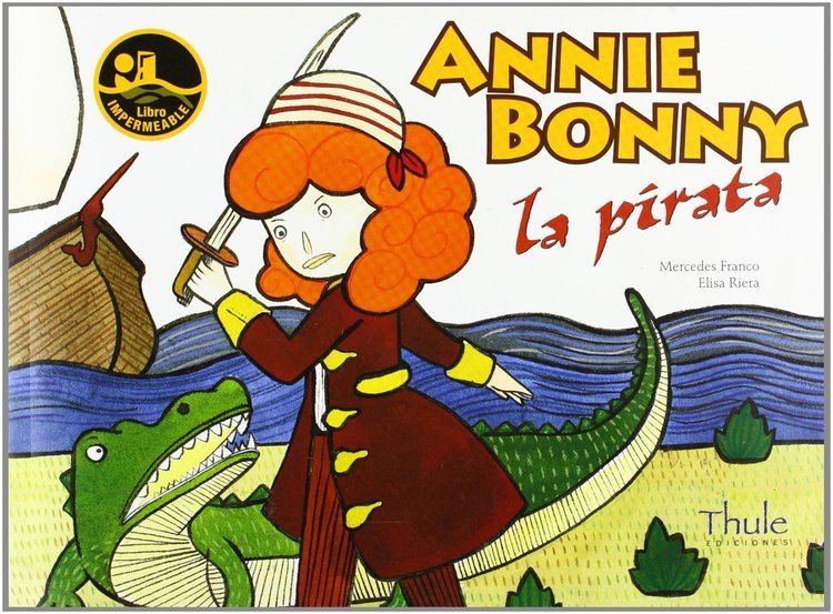 Mercedes Franco Annie Bonny la pirata Mercedes Franco Elisa Riera 9788496473393