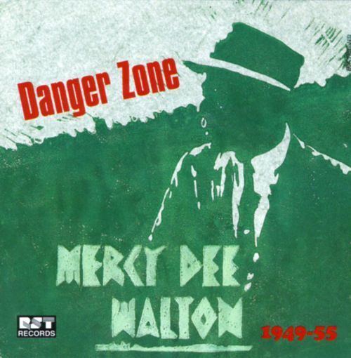 Mercy Dee Walton Danger Zone 194955 Mercy Dee Walton Songs Reviews Credits