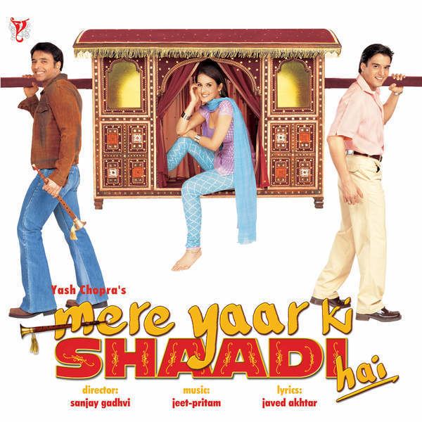 Mere Yaar Ki Shaadi Hai 2002 Mp3 Songs Bollywood Music