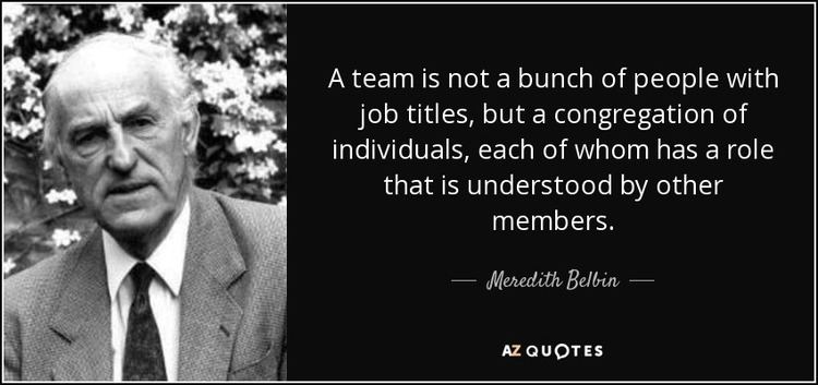 Meredith Belbin QUOTES BY MEREDITH BELBIN AZ Quotes