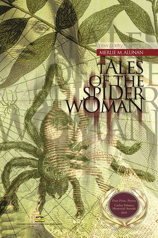 Merlie M. Alunan Tales of the Spiderwoman New Poetry by Merlie M Alunan