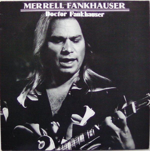 Merrell Fankhauser Merrell Fankhauser Records LPs Vinyl and CDs MusicStack