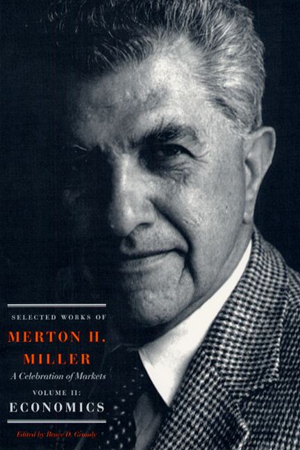 Merton Miller Selected Works of Merton H Miller A Celebration of