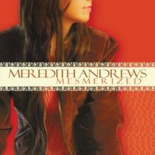 Mesmerized (Meredith Andrews album) httpsuploadwikimediaorgwikipediaenthumb1