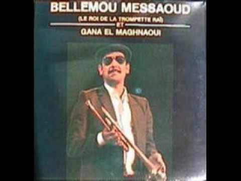 Messaoud Bellemou Bellemou Messaoud et gana elmaghnaouikhalouni mehna YouTube