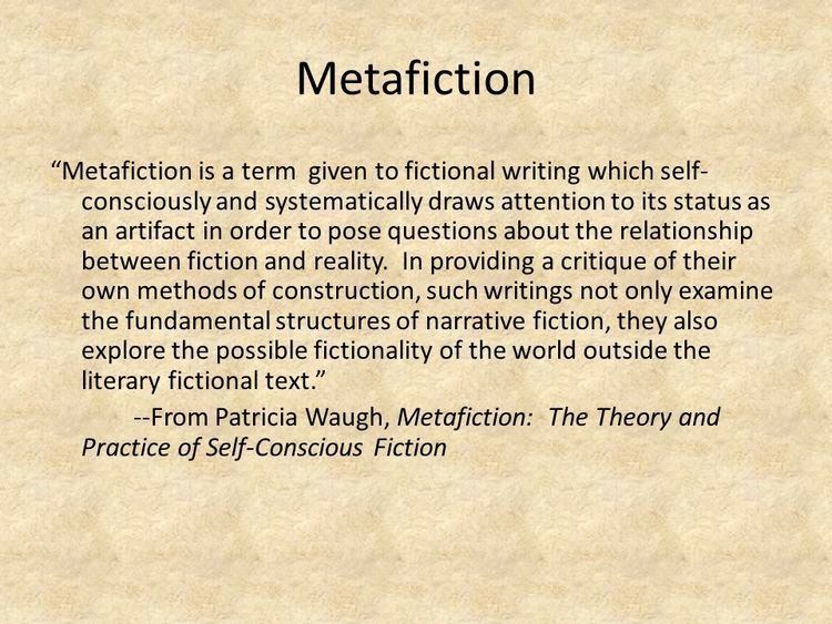 Postmodern Metafiction. Postmodern literature often calls attention to its  own artificiality, its own status as fiction So it pays attention to not  just. - ppt download