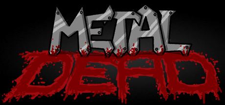 Metal Dead Metal Dead on Steam