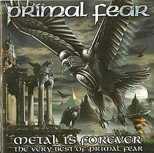 Metal Is Forever – The Very Best of Primal Fear httpsuploadwikimediaorgwikipediaenthumbd