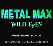 Metal Max: Wild Eyes httpsuploadwikimediaorgwikipediaen99aMet