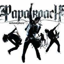 Metamorphosis (Papa Roach album) httpsuploadwikimediaorgwikipediaenthumbb
