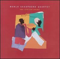 Metamorphosis (World Saxophone Quartet album) httpsuploadwikimediaorgwikipediaen880Met