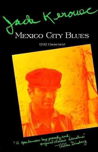 Mexico City Blues t3gstaticcomimagesqtbnANd9GcSJbOTlpOOgURG0nI