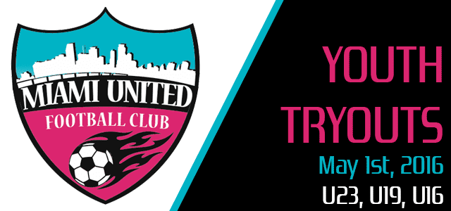 Miami United F.C. US Soccer Talent Miami United FC 2016 Youth Tryouts