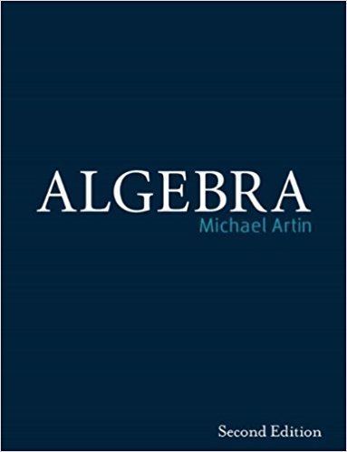 Michael Artin Algebra 2nd Edition Michael Artin 9780132413770 Books Amazonca