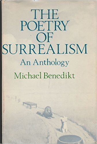 Michael Benedikt (poet) The Poetry of Surrealism An Anthology Michael Benedikt