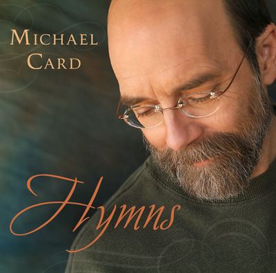 Michael Card Hymnsjpg