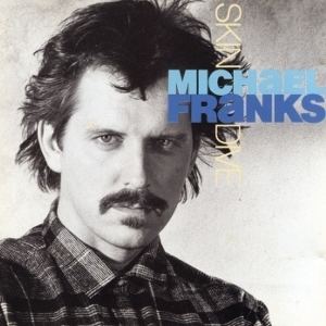 Michael Franks (musician) Skin Dive Wikipedia