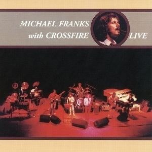 Michael Franks with Crossfire Live httpsuploadwikimediaorgwikipediaen551Mic