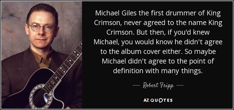 Michael Giles Robert Fripp quote Michael Giles the first drummer of King Crimson