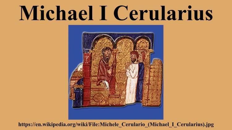 Michael I Cerularius Michael I Cerularius YouTube