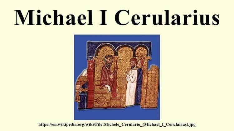 Michael I Cerularius Michael I Cerularius YouTube